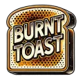 Burnt Toast